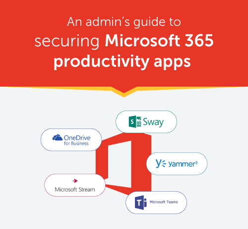 an admin’s guide to securing microsoft 365 productivity apps